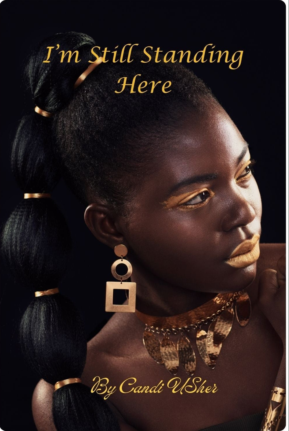 I'm Still Standing Here Book - Ms Candi Girl. LLC