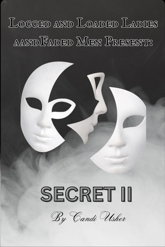 Locced and Loaded Ladies and Faded Men Present: Secret II Paperback - Ms Candi Girl. LLC