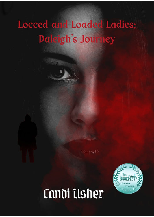 Locced and Loaded Ladies: Daleighs Journey Ebook - Ms Candi Girl. LLC