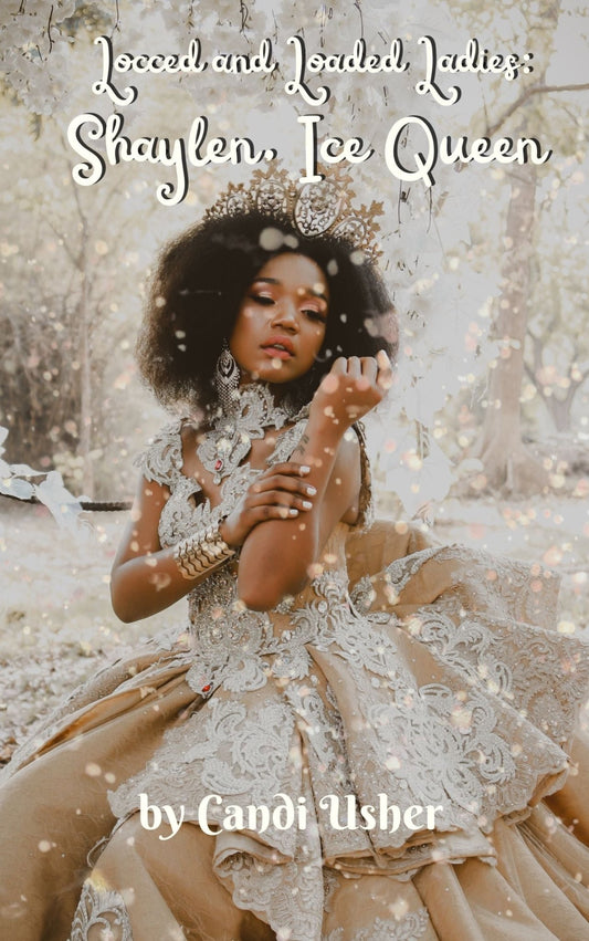 Locced and Loaded Ladies: Shaylen Ebook (12/31/25) - Ms Candi Girl. LLC
