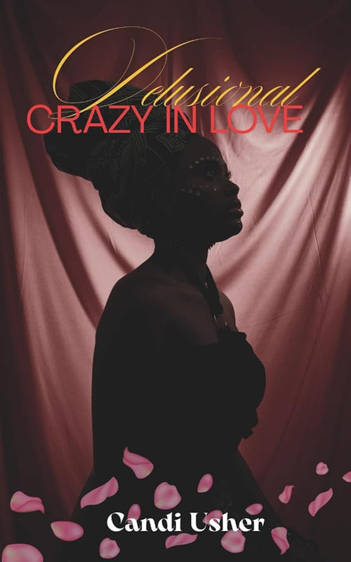 Delusional: Crazy in Love (From the Soul: Books from Deep Within) cover image
