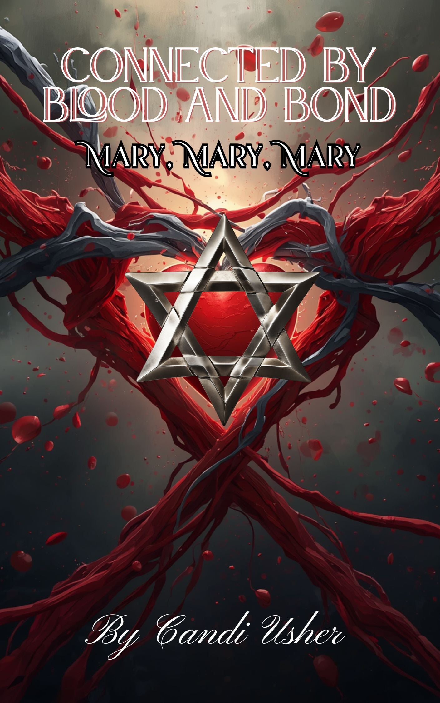 Connected by Blood and Bond: Mary, Mary, Mary (Coming Soon)