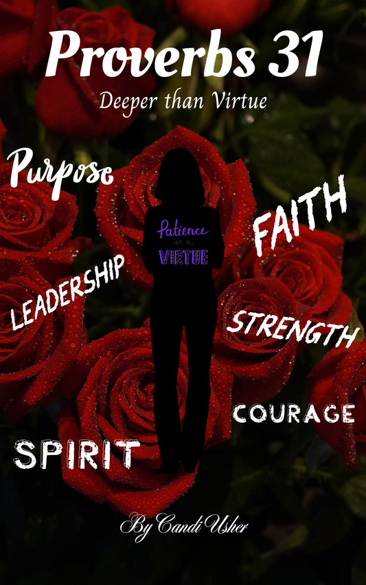 Proverbs 31: Deeper than Virtue