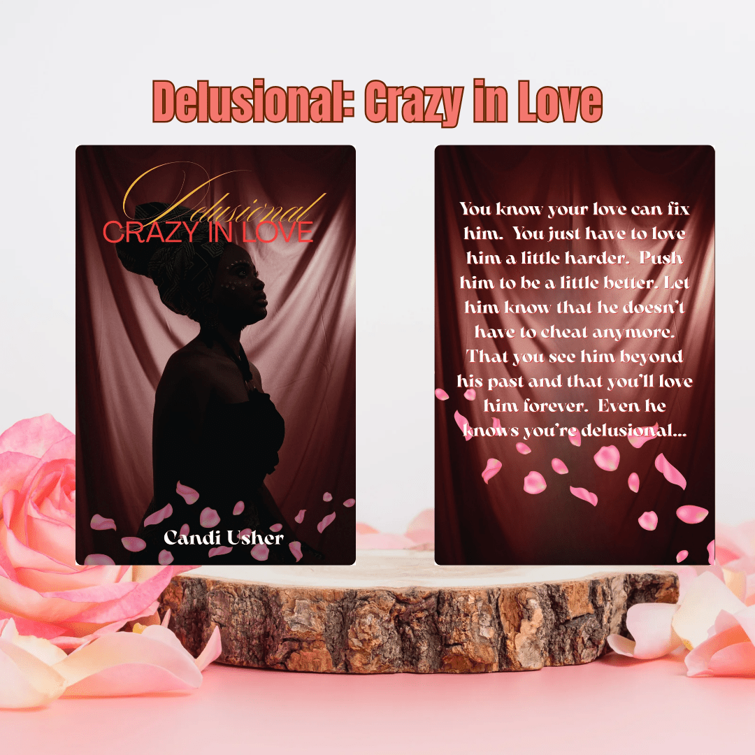 Delusional: Crazy in Love – Paperback (Goodbye Letters to Self) - Ms Candi Girl LLC