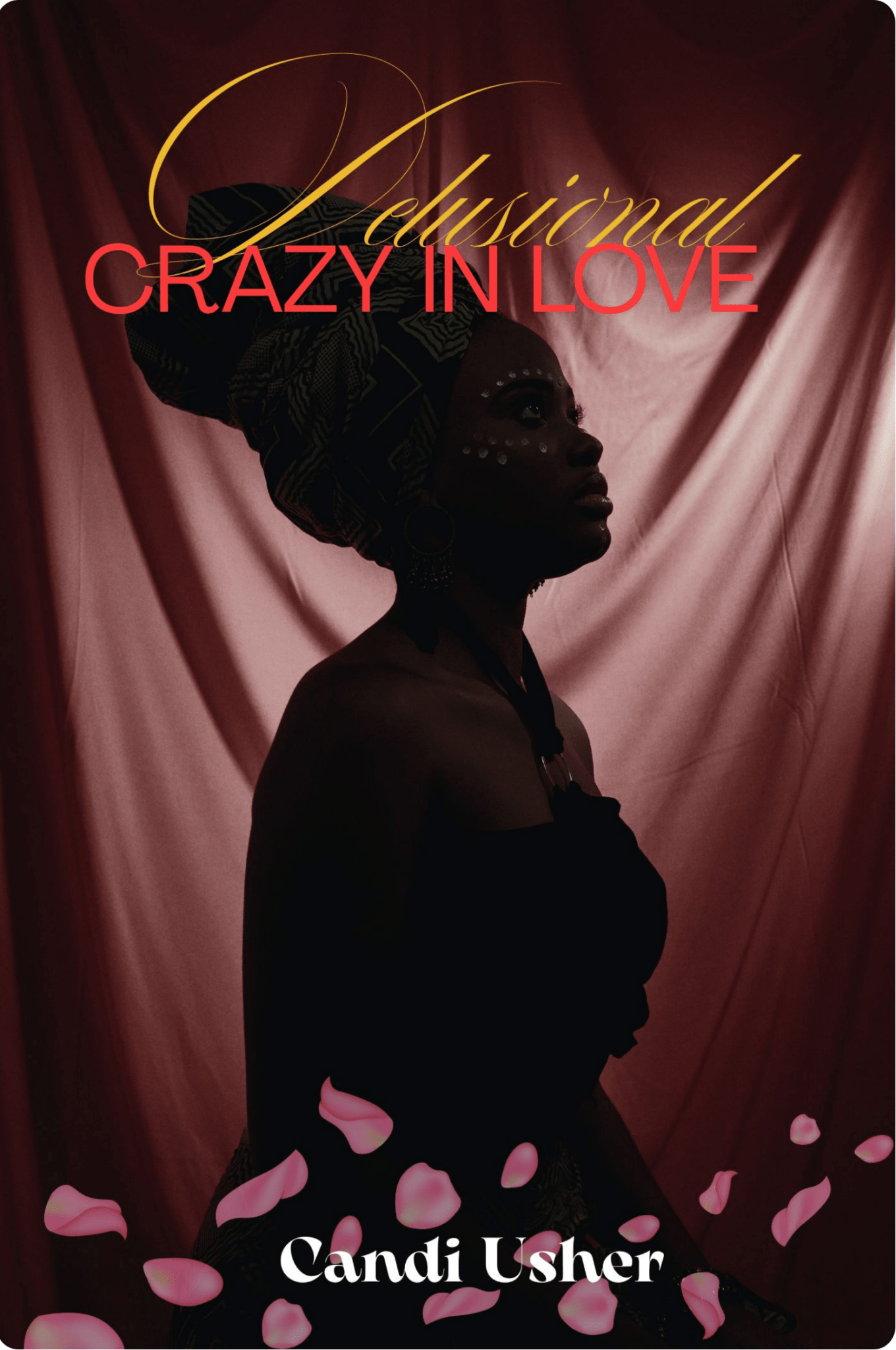Delusional: Crazy in Love – Teaser (Goodbye Letters to Self) - Ms Candi Girl LLC