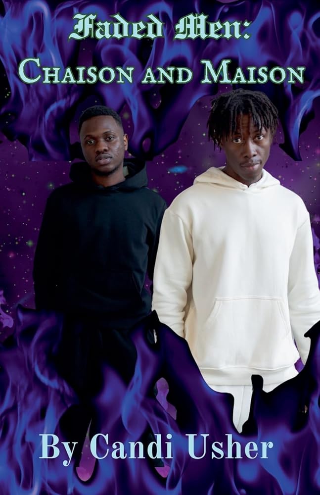 Faded Men: Chaison and Maison (Locced and Loaded Ladies and Faded Men) - Ms Candi Girl. LLC