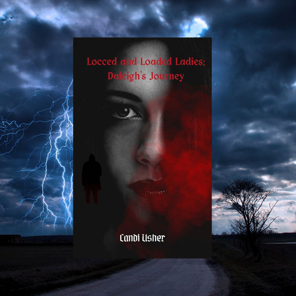Locced and Loaded Ladies: Daleighs Journey Ebook - Ms Candi Girl. LLC
